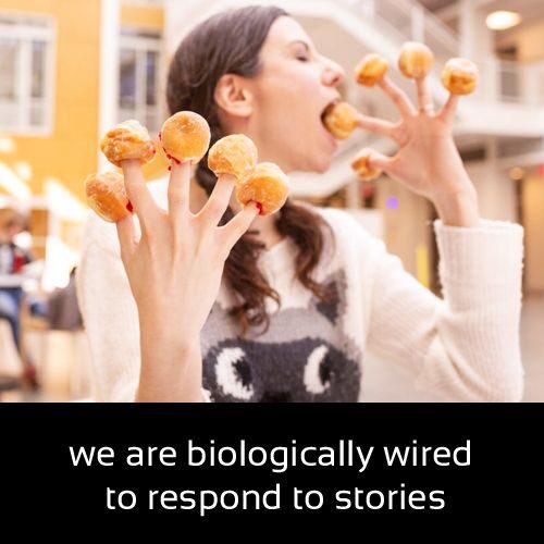 We are biologically wired to respond to stories