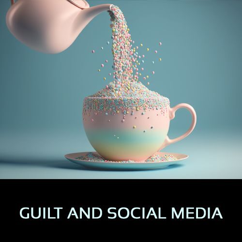 Guilt and social media